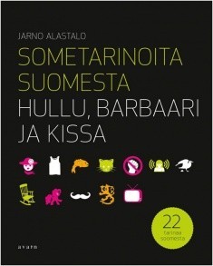 Sometarinoita Suomesta - Hullu, barbaari ja kissa