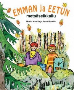 Emman ja Eetun metsseikkailu