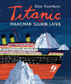 Titanic Maailman suurin laiva - Vuorikuru, Silja - 9789523042957 | Rosebud  Books