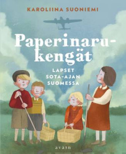 Paperinarukengt - Lapset sota-ajan Suomessa