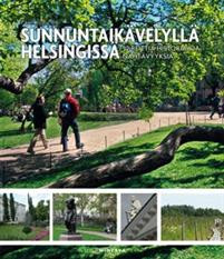 Sunnuntaikvelyll Helsingiss 52 reitti historiaa ja nhtvyyksi