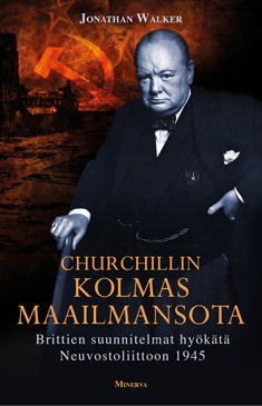 Churchillin kolmas maailmansota Brittien suunnitelmat hykt Neuvostoliit