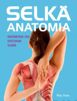 Selk - Anatomia - Kiropraktikon opas kivuttomaan selkn