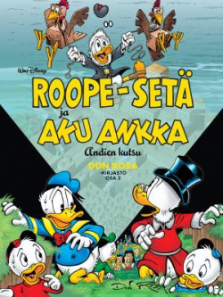 Don Rosa -kirjasto 2: Roope-set ja Aku Ankka - Andien kutsu