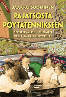 Pajatsosta pyttennikseen: Sotienvlisen Suomen pelit ja pelikulttuuri
