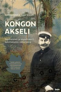 Kongon akseli � suomalaiset ja skandinaavit kolonialismin rakentajina