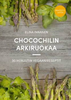 Chocochilin arkiruokaa - 30 minuutin vegaanireseptit