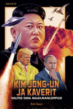 Kim Jong-un ja kaverit - Valitse oma maailmanloppusi