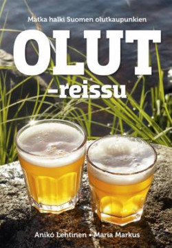 Olutreissu - Matka halki Suomen olutkaupunkien