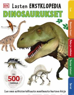 Dinosaurukset  - Lasten ensyklopedia - TYSIN UUSI