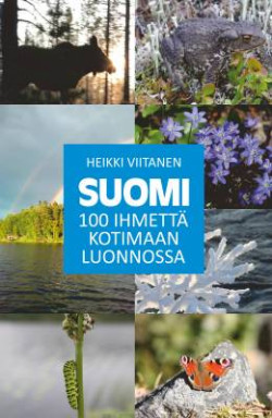 Suomi - 100 ihmett kotimaan luonnossa