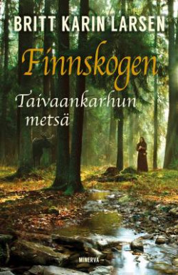 Finnskogen - Taivaankarhun mets