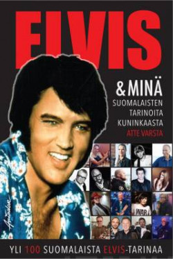 Elvis & min - Suomalaisten tarinoita kuninkaasta
