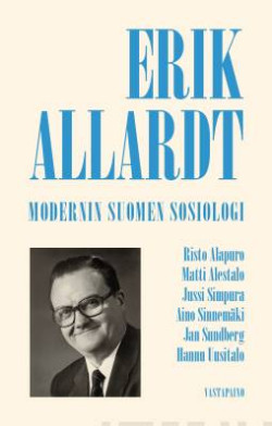 Erik Allardt - Modernin Suomen sosiologi
