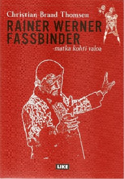 Rainer Werner Fassbinder: matka kohti valoa (up)