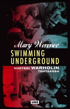 Swimming underground: Vuoteni Andy Warholin tehtaassa