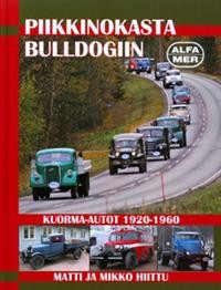Piikkinokasta Bulldogiin: Kuorma-autot 1920-1960