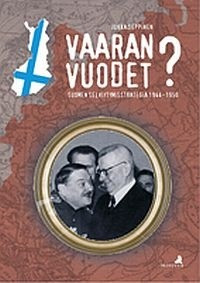 Vaaran vuodet? - Suomen selviytymisstrategia 1944-1950