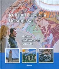 Kulttuurikvelyll Helsingiss - taidetta, arkkitehtuuria, historiaa