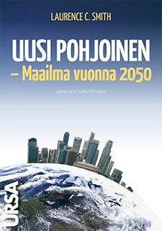 Uusi pohjoinen - Maailma vuonna 2050