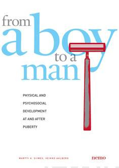 FROM A BOY TO A MAN: physical and psychosocial developmentat and after puberty