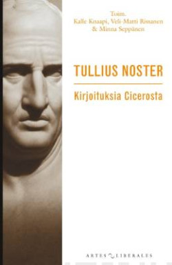 Tullius noster Kirjoituksia Cicerosta
