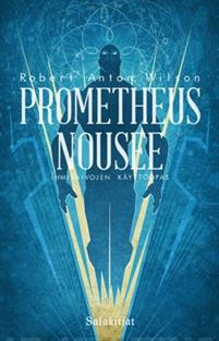 Prometheus nousee - Ihmisaivojen kyttopas
