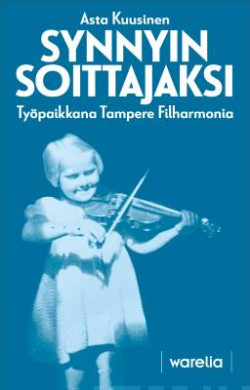 Synnyin soittajaksi - Typaikkana Tampere Filharmonia