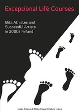 Exceptional Life Courses - Elite Athletes and Successful Artists in 2000s Finland