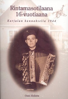 Rintamasotilaana 16-vuotiaana Karjalan kannaksella 1944