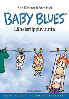 Baby Blues: Lheisriippuvuutta