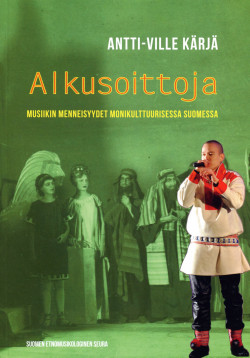Alkusoittoja - musiikin menneisyydet monikulttuurisessa Suomessa