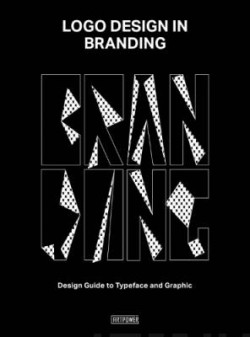 Logo Design in Branding - Design Guide to Typeface and Graphic